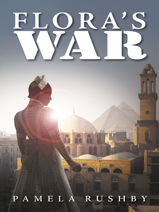 Title details for Flora's War by Pamela Rushby - Available